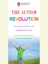 The Autism Revolution (MP3): Whole-Body Strategies for Making Life All It Can Be